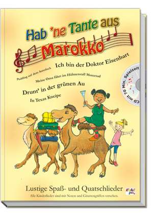 Hab 'ne Tante aus Marokko (mit CD) de Manfred Ulrich