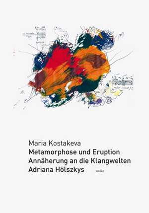 Metamorphose und Eruption de Maria Kostakeva