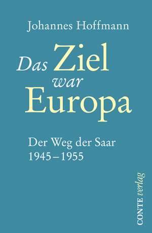 Das Ziel war Europa de Johannes Hoffmann