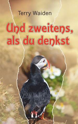 Und zweitens, als du denkst de Terry Waiden