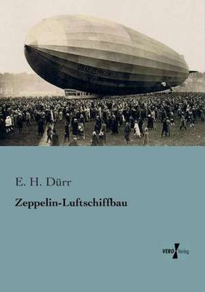 Zeppelin-Luftschiffbau de E. H. Dürr