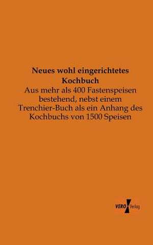 Neues wohl eingerichtetes Kochbuch de Anonymus