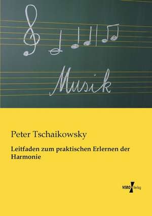 Leitfaden zum praktischen Erlernen der Harmonie de Peter Tschaikowsky