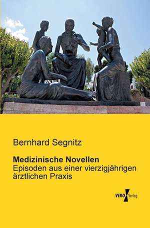 Medizinische Novellen de Bernhard Segnitz