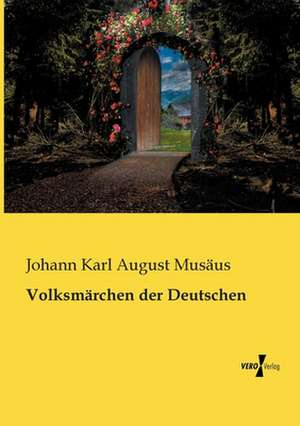 Volksmärchen der Deutschen de Johann Karl August Musäus