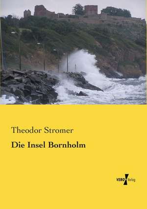 Die Insel Bornholm de Theodor Stromer