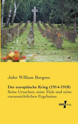 Der europäische Krieg (1914-1918) de John William Burgess