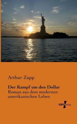 Der Kampf um den Dollar de Arthur Zapp