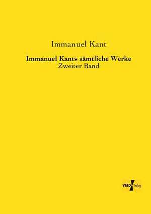 Immanuel Kants sämtliche Werke de Immanuel Kant