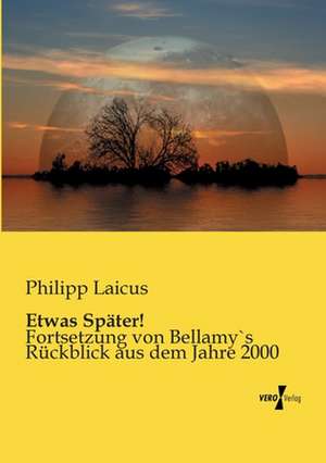 Etwas Später! de Philipp Laicus