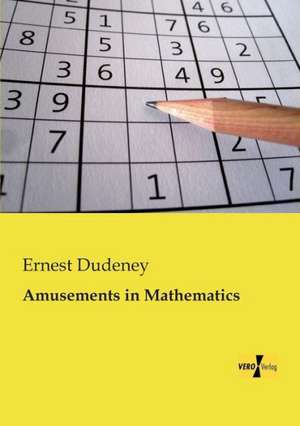 Amusements in Mathematics de Ernest Dudeney