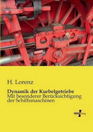 Dynamik der Kurbelgetriebe de H. Lorenz