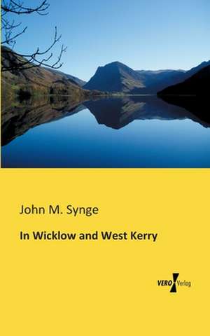 In Wicklow and West Kerry de John M. Synge