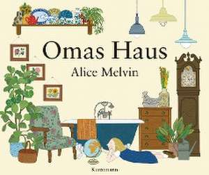 Omas Haus de Alice Melvin