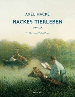 Hackes Tierleben de Axel Hacke