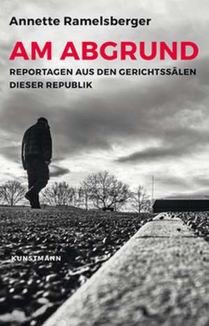 Am Abgrund de Annette Ramelsberger