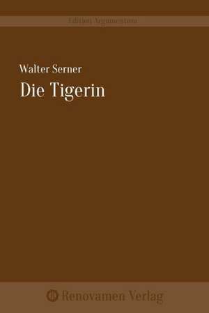 Die Tigerin de Walter Serner