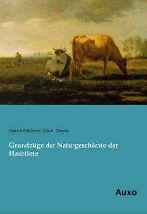 Grundzüge der Naturgeschichte der Haustiere de Martin Wilckens