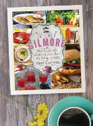 Eat Like A Gilmore de Kristi Carlson