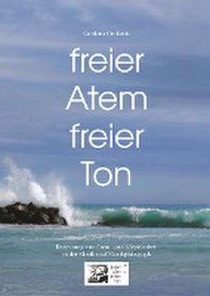 freier Atem - freier Ton de Gordana Crnkovic