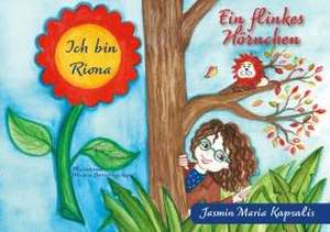 Ich bin Riona - Ein flinkes Hörnchen de Jasmin Maria Kapsalis