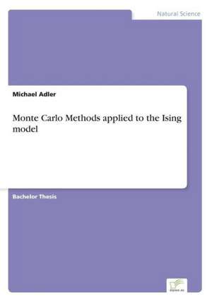 Monte Carlo Methods applied to the Ising model de Michael Adler