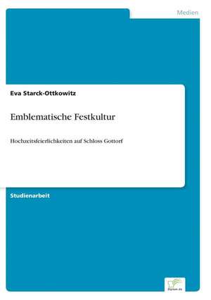 Emblematische Festkultur de Eva Starck-Ottkowitz