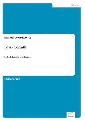 Lovis Corinth de Eva Starck-Ottkowitz