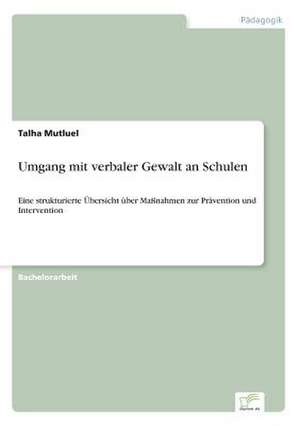 Umgang mit verbaler Gewalt an Schulen de Talha Mutluel