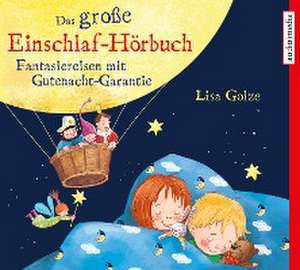 Das große Einschlaf-Hörbuch de Lisa Golze