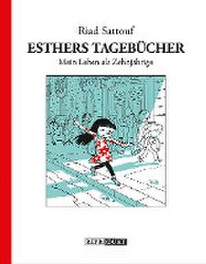 Esthers Tagebücher: Mein Leben als Zehnjährige de Riad Sattouf