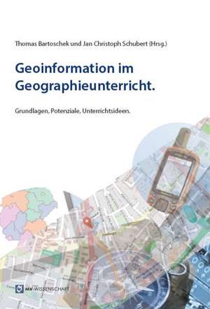 Geoinformation im Geographieunterricht. de Thomas Bartoschek