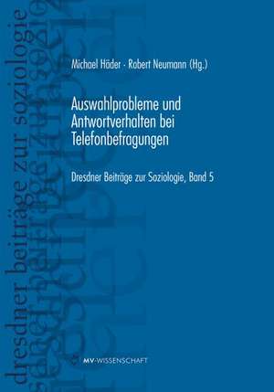 Auswahlprobleme und Antwortverhalten bei Telefonbefragungen de Michael Häder