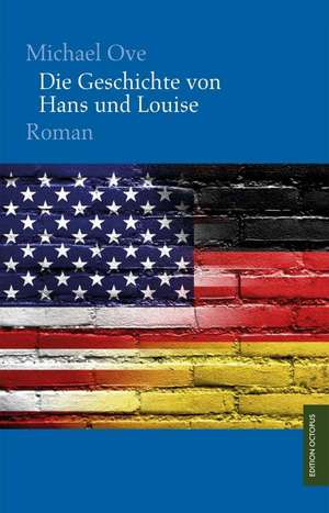 Die Geschichte von Hans und Louise de Michael Ove