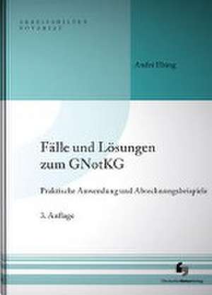 Fälle und Lösungen zum GNotKG de André Elsing