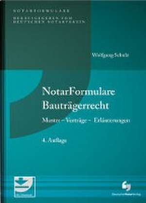 NotarFormulare Bauträgerrecht de Wolfgang Schulz