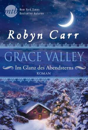 Grace Valley - Im Glanz des Abendsterns de Robyn Carr