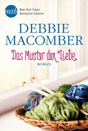 Das Muster der Liebe de Debbie Macomber