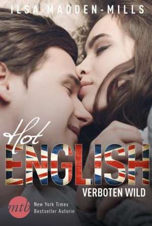 Hot English - verboten wild de Ilsa Madden-Mills