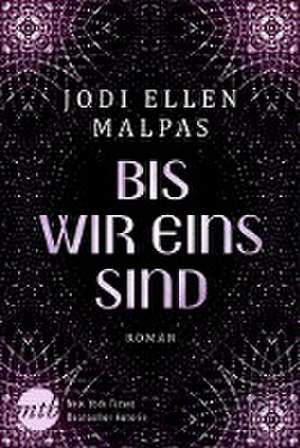 Bis wir eins sind de Jodi Ellen Malpas