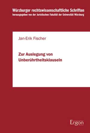 Zur Auslegung von Unberührtheitsklauseln de Jan-Erik Fischer