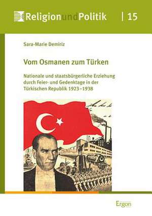 Vom Osmanen zum Türken de Sara-Marie Demiriz