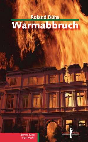 Warmabbruch de Roland Bühs