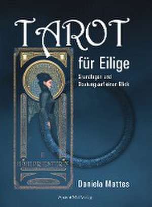 Tarot für Eilige de Daniela Mattes