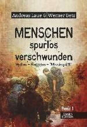 Menschen - spurlos verschwunden de Andreas Laue