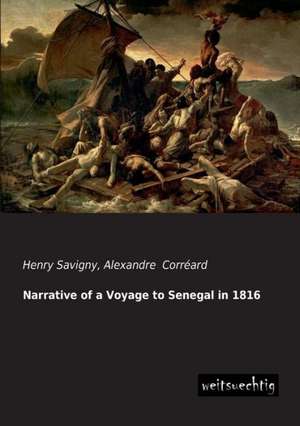 Narrative of a Voyage to Senegal in 1816 de Henry Savigny