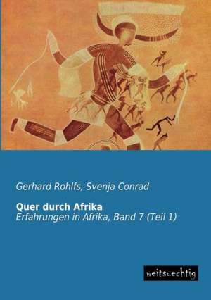 Quer durch Afrika de Gerhard Rohlfs