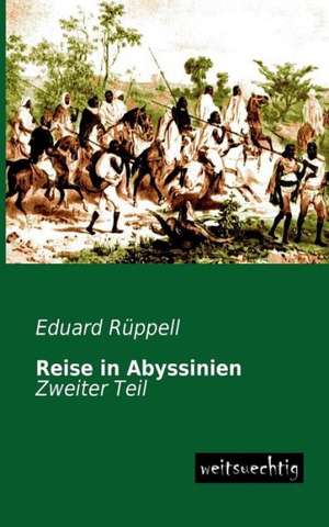 Reise in Abyssinien de Eduard Rüppell