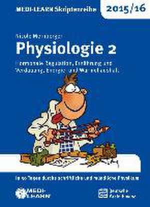 MEDI-LEARN Skriptenreihe 2015/16: Physiologie 2 de Nicole Mernberger