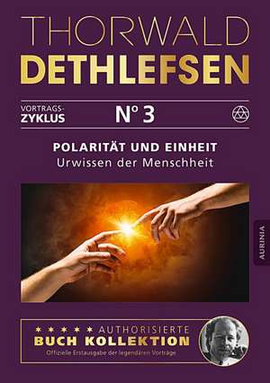 Polarität und Einheit - Urwissen der Menschheit de Thorwald Dethlefsen